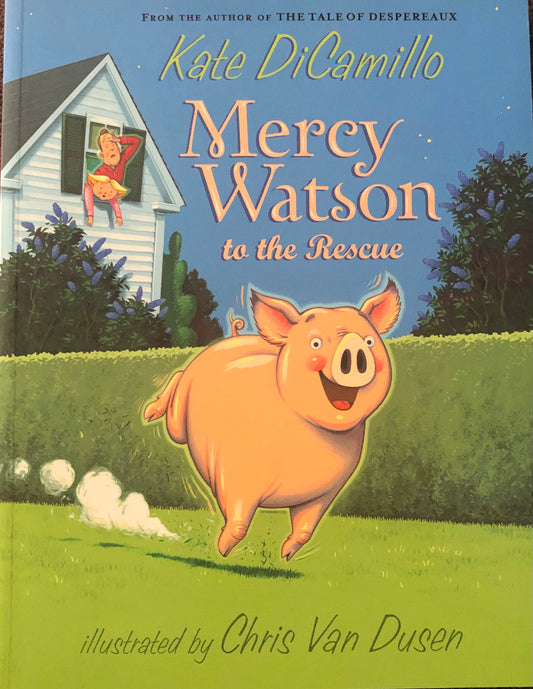 Mercy Watson to the rescue by Kate DiCamillo