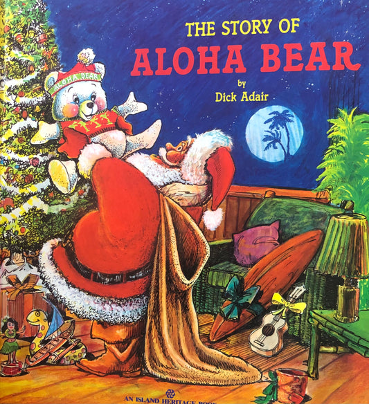 The story of Aloha Bear by Dick Adair